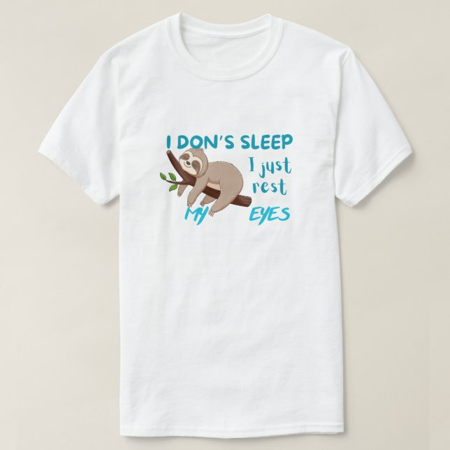 Camiseta Divertido "No estoy durmiendo, solamente descansan (Diseño del anverso)