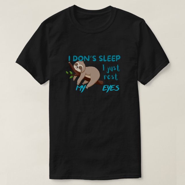 Camiseta Divertido "No estoy durmiendo, solamente descansan (Diseño del anverso)