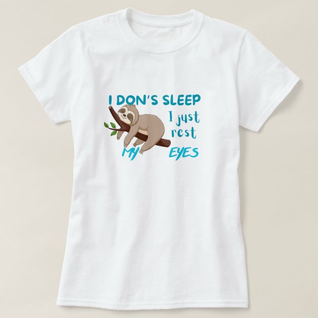Camiseta Divertido "No estoy durmiendo, solamente descansan (Diseño del anverso)