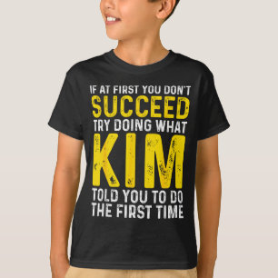 Camiseta Divertido No Kim Si No Tiene Éxito Inténtalo