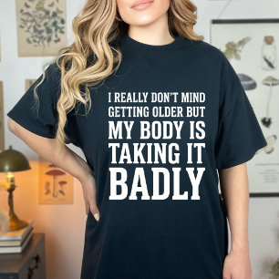 Camiseta Divertido No Me Importa Envejecer Mujeres Humo