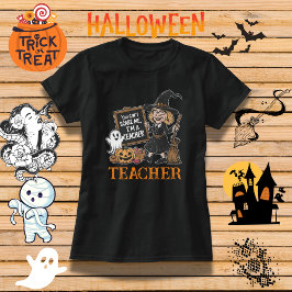 Camiseta Divertido "No puedes asustarme, soy profesor"