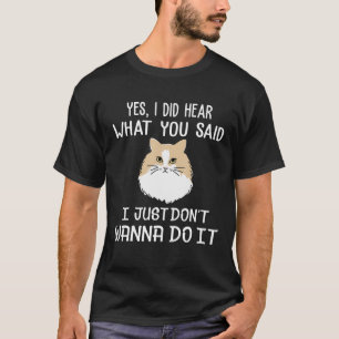 Camiseta Divertido no quiere hacer gato A de gatito en el b