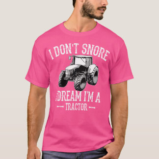 Camiseta Divertido No Ronco Sueño Que Soy Un Tractor Para P