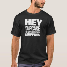 Camiseta Divertido, no se puede Benchpress Muffins