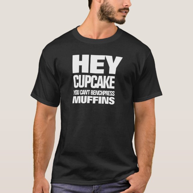 Camiseta Divertido, no se puede Benchpress Muffins (Anverso)