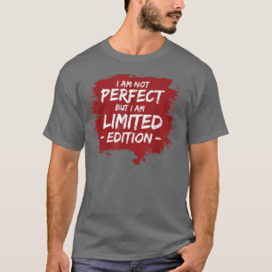 Camiseta DIVERTIDO, NO SOY PERFECTO, PERO SOY EDITION Gi LI