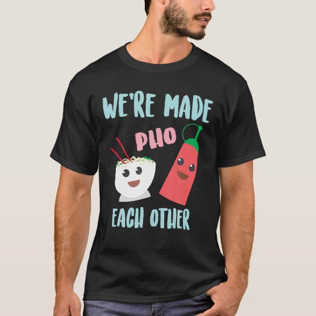 Camiseta Divertido Nos hicimos el uno al otro | Cuta Pho Y  (Anverso)