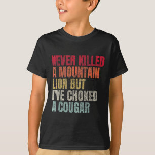 Camiseta Divertido Nunca Mató A Un León De Montaña Pero Me 