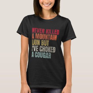 Camiseta Divertido Nunca Mató A Un León De Montaña Pero Me 