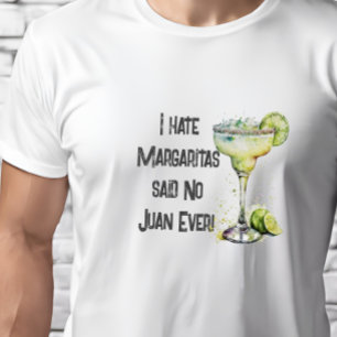Camiseta Divertido Odio las Margaritas dijo No Juan Nunca