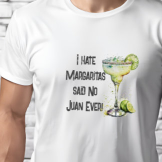 Camiseta Divertido Odio las Margaritas dijo No Juan Nunca