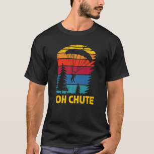 Camiseta Divertido Oh Chute Paracaidismo Paracaidismo Parac