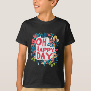 Camiseta Divertido Oh Feliz Día De Discurso Emblema Para Ni