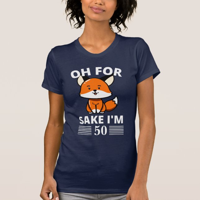Camiseta Divertido Oh, para Fox Sake tengo 50 años! ¡Person (Anverso)