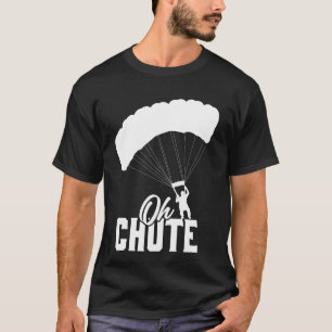 Camiseta Divertido Oh Paracaídas Amante del Paracaidismo Ho