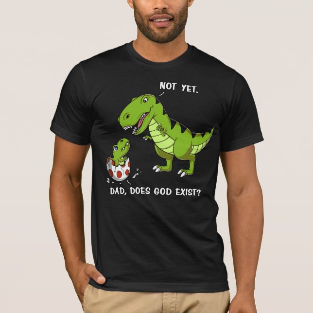 Camiseta Divertido padre de dinosaurio T-Rex existe Dios at (Anverso)