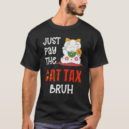 Camiseta Divertido PAGO DE LA BRUH IMPOSITIVA CAT