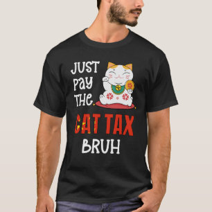 Camiseta Divertido PAGO DE LA BRUH IMPOSITIVA CAT