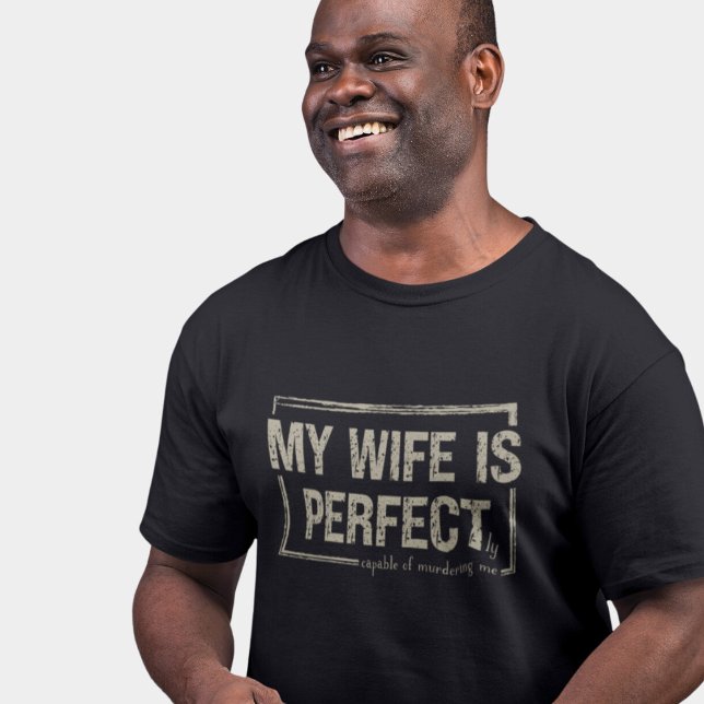 Camiseta Divertido papá Chiste Perfect Wife Husband (Subido por el creador)