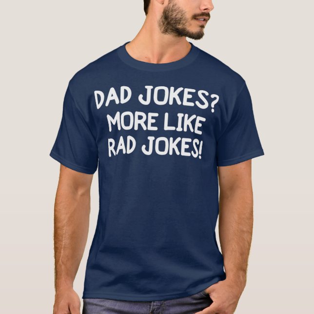 Camiseta Divertido papá Chistes más como Rad Chiste Chiste  (Anverso)