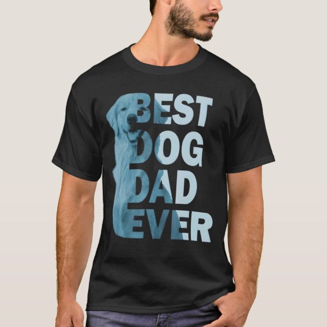 Camiseta Divertido papá mejor perro que nunca Día del padre (Anverso)