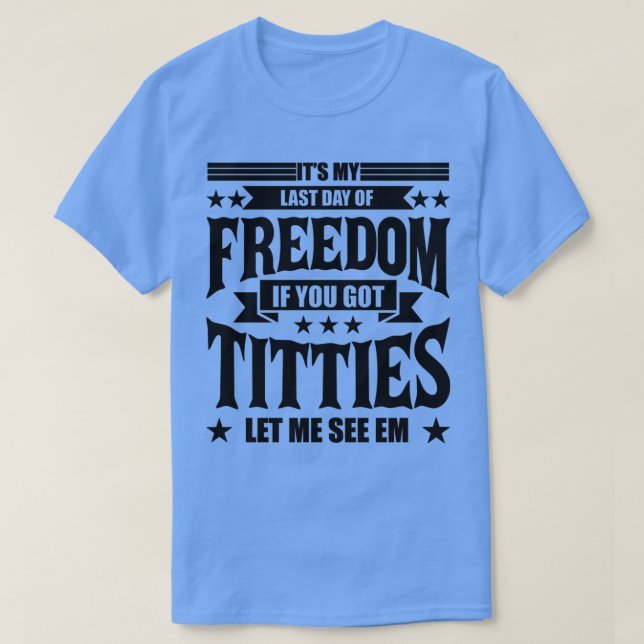 Camiseta Divertido partido de solteros es mi último día de  (Diseño del anverso)