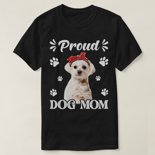 Camiseta Divertido perro maltés, madre de cachorro, orgullo (Diseño del anverso)