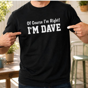 Camiseta Divertido Personalizado Dave Nombre Por Supuesto T