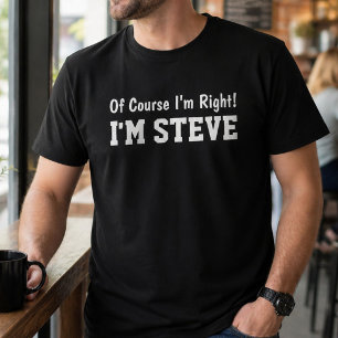 Camiseta Divertido Personalizado Steve Nombre Por Supuesto