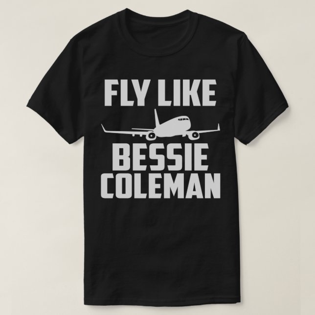 Camiseta Divertido piloto volar como Bessie Coleman (Diseño del anverso)
