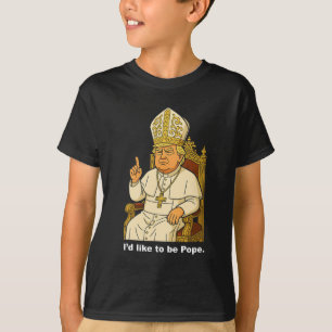 Camiseta Divertido político me gustaría ser el Papa Trump 1