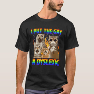 Camiseta Divertido Pongo el Gay en Disléxico Conciencia de