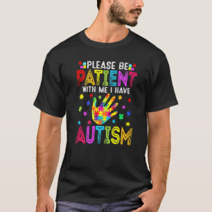 Camiseta Divertido Por Favor Tenga Paciencia Conmigo Tengo