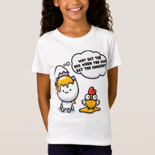 CAMISETA DIVERTIDO" POR QUÉ COMER EL HUEVO CUANDO PUEDES EL