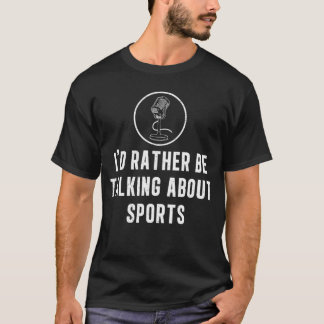 Camiseta Divertido Preferiría Estar Hablando Sobre Deportes