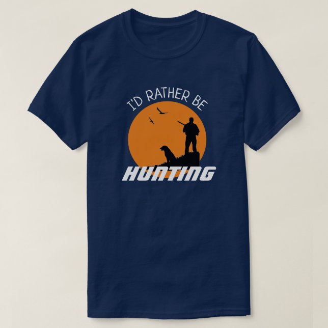 Camiseta Divertido Prefiero estar cazando  (Diseño del anverso)
