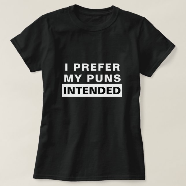 Camiseta Divertido prefiero mis retruécanos previstos (Diseño del anverso)