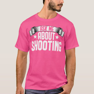 Camiseta Divertido Pregúntame Sobre Tirar Tirador Tirador
