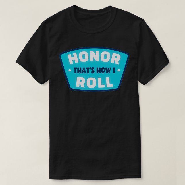 Camiseta Divertido premio Roll Cita de logro a estudiantes  (Diseño del anverso)