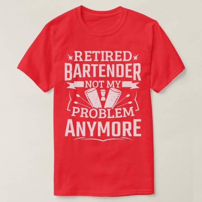 Camiseta Divertido problema de barman retirado (Diseño del anverso)