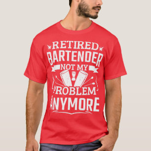 Camiseta Divertido problema de barman retirado