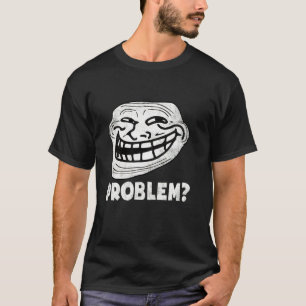Camiseta Divertido problema de cara de trolls