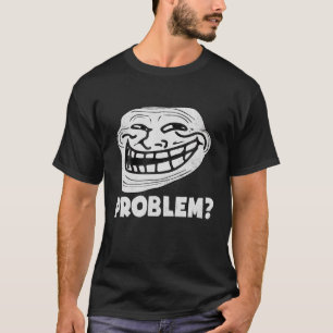 Camiseta Divertido problema de cara de trolls