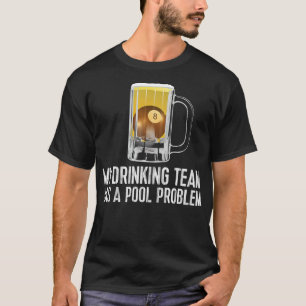 Camiseta Divertido problema de la piscina de cerveza del eq