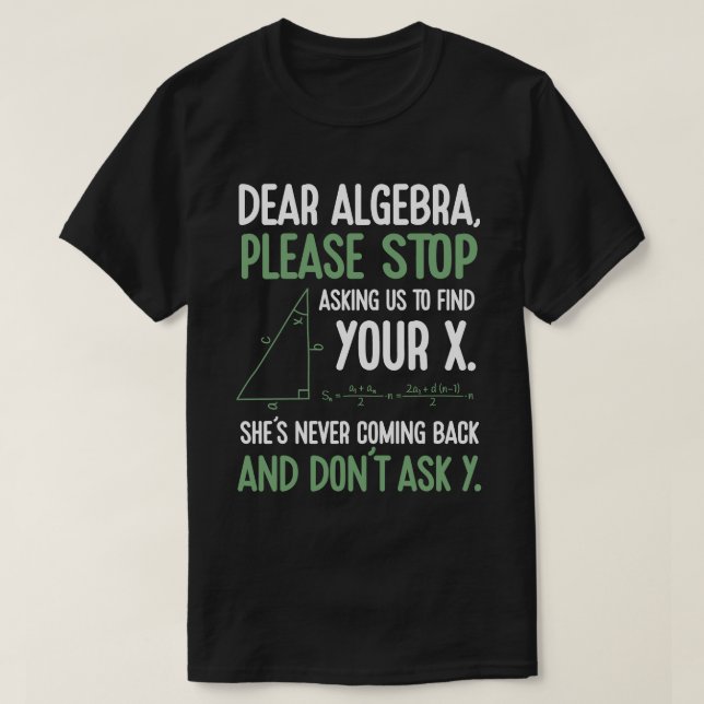 Camiseta Divertido profesor de matemáticas en álgebra deja  (Diseño del anverso)