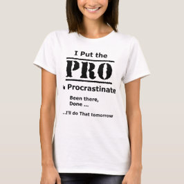 Camiseta Divertido - Puse el Pro en Procrastinato