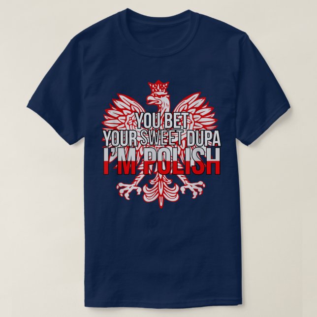 Camiseta DIVERTIDO QUE APOSTES TU DUPA DULCE SOY POLISHPola (Diseño del anverso)