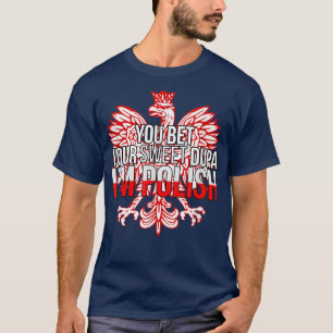 Camiseta Divertido que apuestes a tu dulce Dupa soy polaca