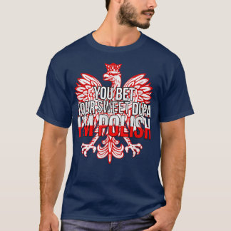 Camiseta Divertido que apuestes a tu dulce Dupa soy polaca 